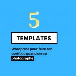 templates wordpress pour faire son portfolio quand on est photographe !